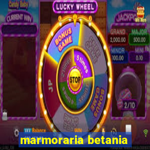 marmoraria betania